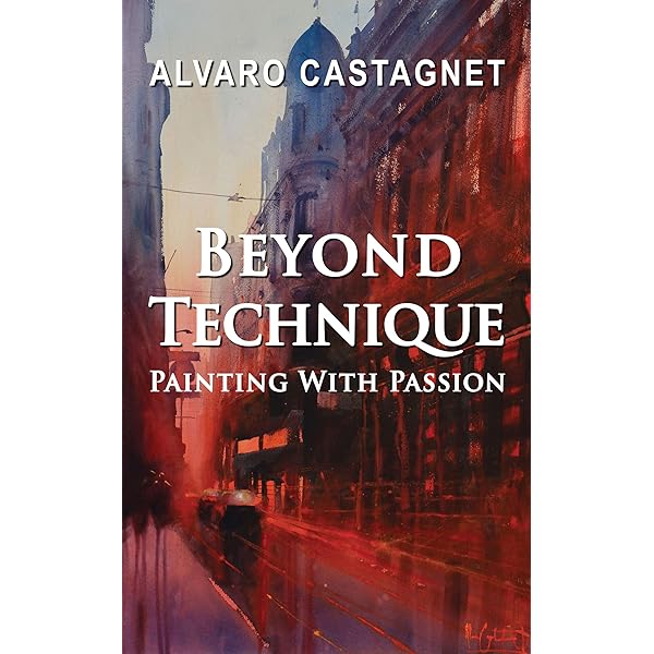 Amazon.co.jp: Beyond Technique: Painting With Passion